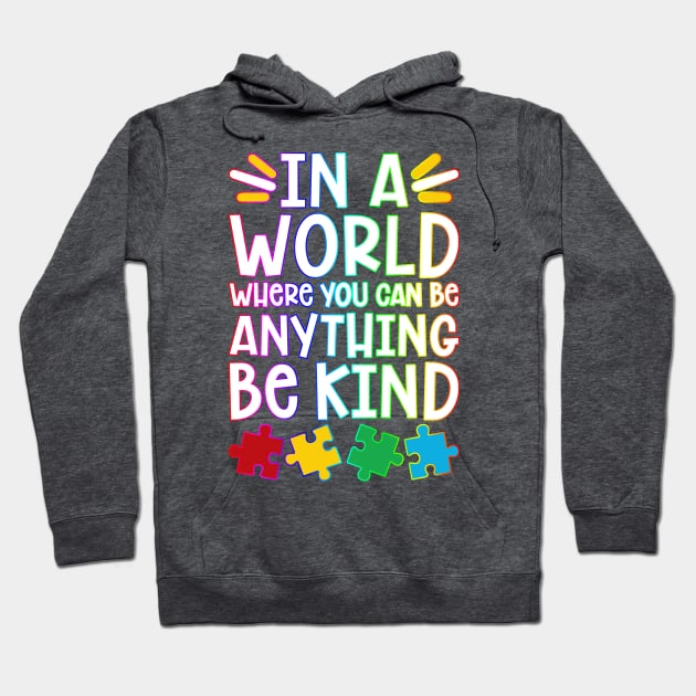 Be Kind - Autism Design Hoodie by MonarchGraphics